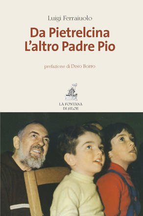 Da Pietrelcina. L'altro Padre Pio